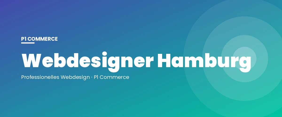 Webdesigner Hamburg – P1 Commerce Webagentur