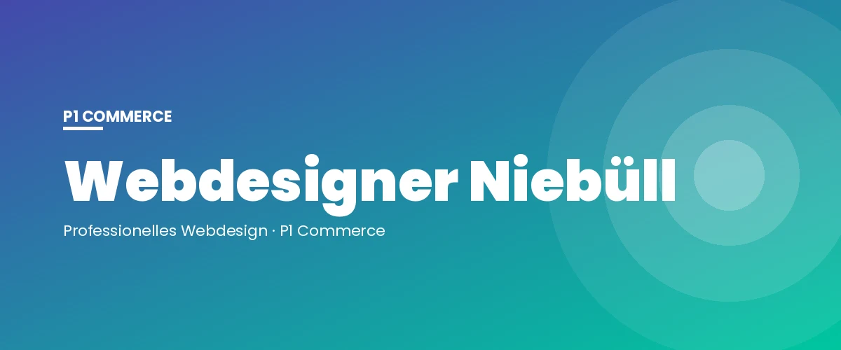 Webdesigner Niebüll – P1 Commerce Webagentur